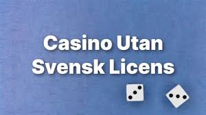 Minsta Insättning Casino Utan Svensk Licens - En Guide till Bästa Alternativ