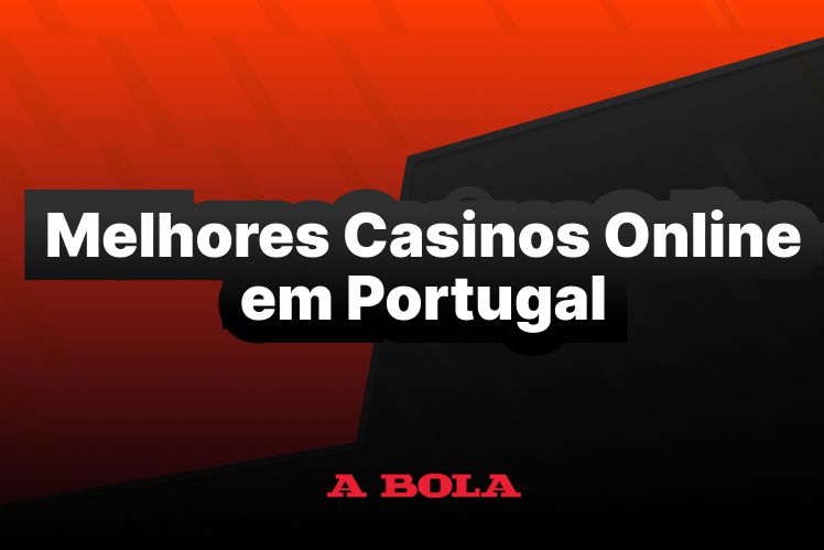 Os Melhores Online Casinos em Portugal com Grandes Ofertas Os Melhores Online Casinos em Portugal com Grandes Ofertas